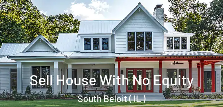  Sell House With No Equity South Beloit ( IL )