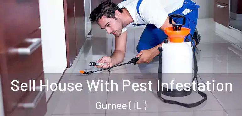  Sell House With Pest Infestation Gurnee ( IL )