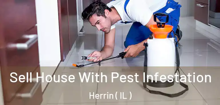  Sell House With Pest Infestation Herrin ( IL )