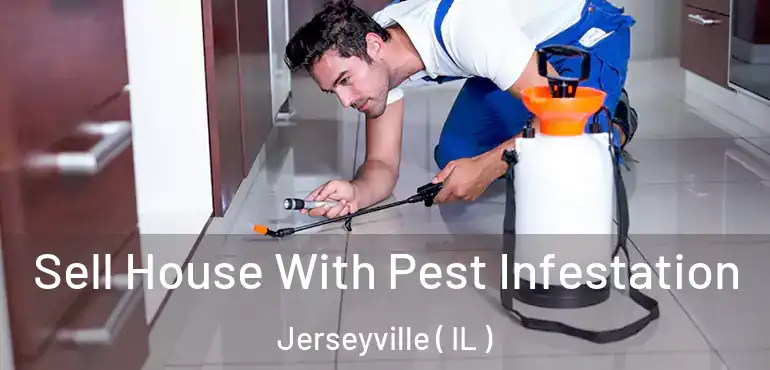  Sell House With Pest Infestation Jerseyville ( IL )