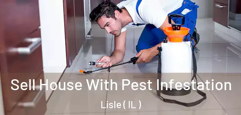  Sell House With Pest Infestation Lisle ( IL )