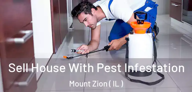  Sell House With Pest Infestation Mount Zion ( IL )