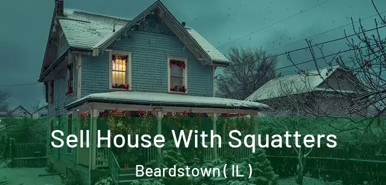  Sell House With Squatters Beardstown ( IL )