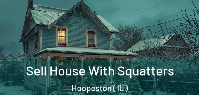  Sell House With Squatters Hoopeston ( IL )