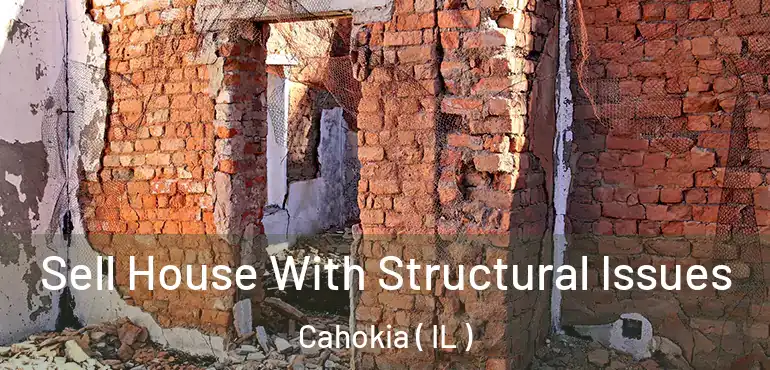  Sell House With Structural Issues Cahokia ( IL )