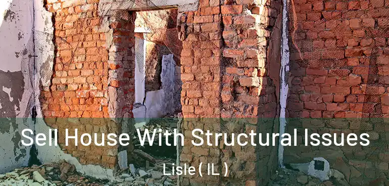  Sell House With Structural Issues Lisle ( IL )