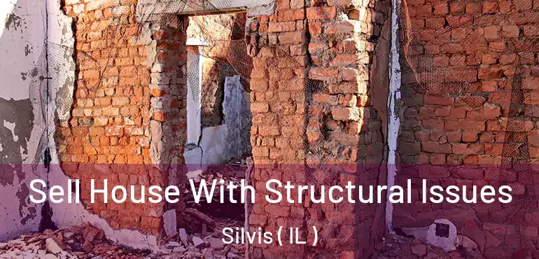  Sell House With Structural Issues Silvis ( IL )