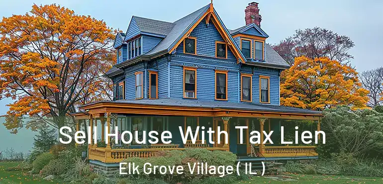  Sell House With Tax Lien Elk Grove Village ( IL )