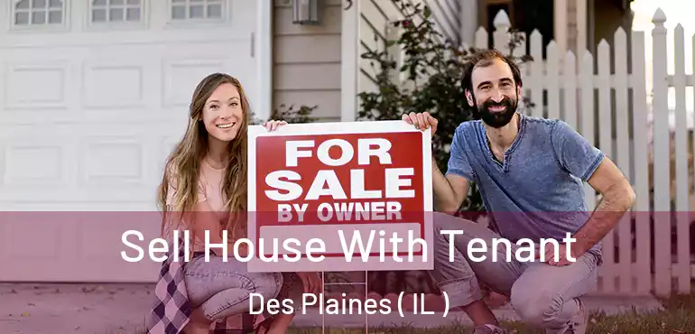 Sell House With Tenant Des Plaines ( IL )