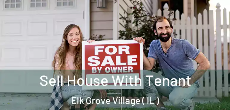  Sell House With Tenant Elk Grove Village ( IL )