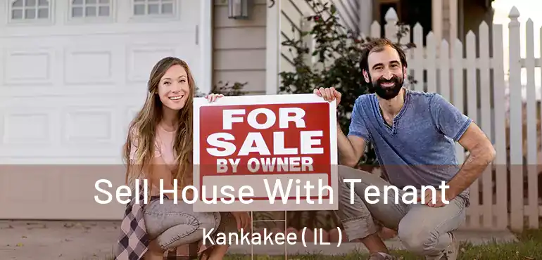  Sell House With Tenant Kankakee ( IL )
