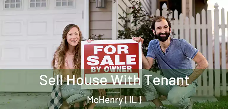  Sell House With Tenant McHenry ( IL )