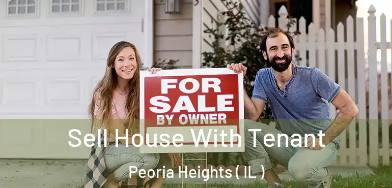  Sell House With Tenant Peoria Heights ( IL )