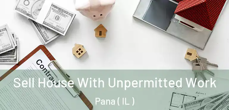  Sell House With Unpermitted Work Pana ( IL )