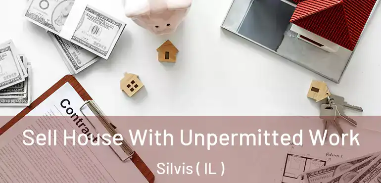  Sell House With Unpermitted Work Silvis ( IL )