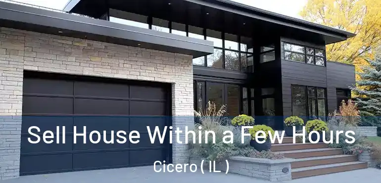  Sell House Within a Few Hours Cicero ( IL )
