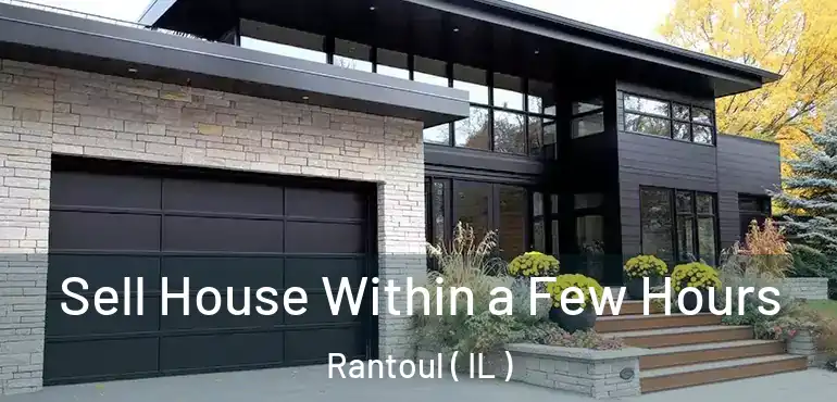  Sell House Within a Few Hours Rantoul ( IL )
