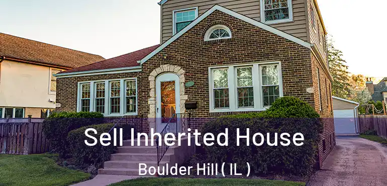  Sell Inherited House Boulder Hill ( IL )