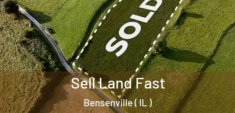  Sell Land Fast Bensenville ( IL )