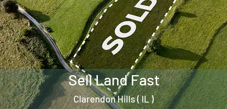  Sell Land Fast Clarendon Hills ( IL )