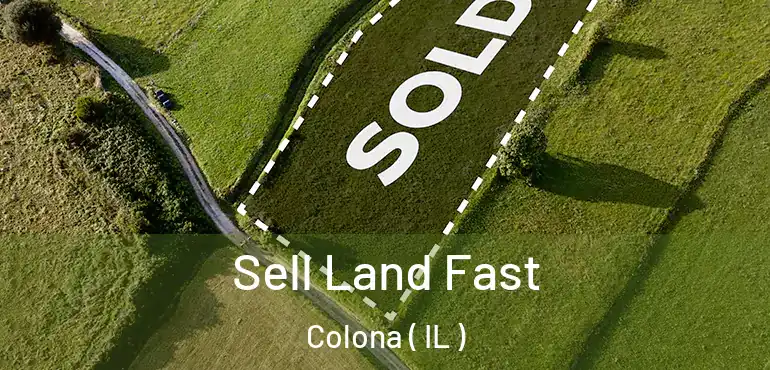  Sell Land Fast Colona ( IL )