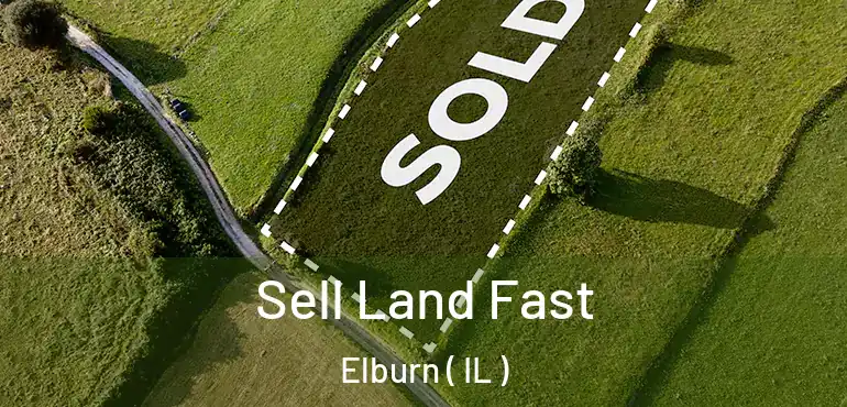  Sell Land Fast Elburn ( IL )