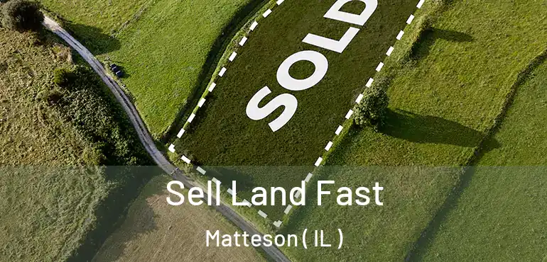  Sell Land Fast Matteson ( IL )