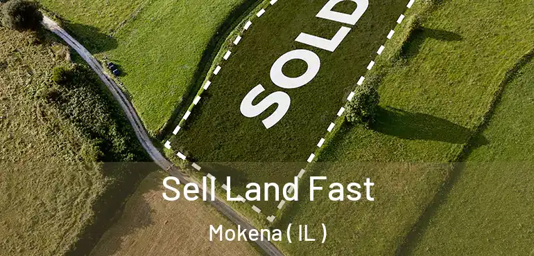  Sell Land Fast Mokena ( IL )