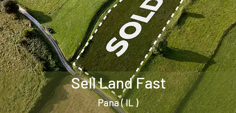  Sell Land Fast Pana ( IL )