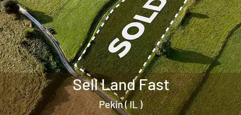  Sell Land Fast Pekin ( IL )