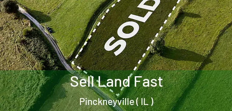  Sell Land Fast Pinckneyville ( IL )