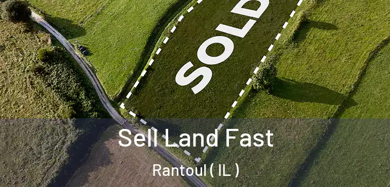  Sell Land Fast Rantoul ( IL )