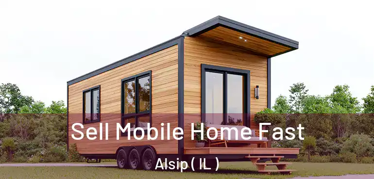  Sell Mobile Home Fast Alsip ( IL )