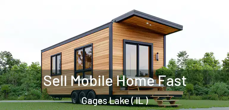  Sell Mobile Home Fast Gages Lake ( IL )