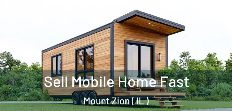  Sell Mobile Home Fast Mount Zion ( IL )