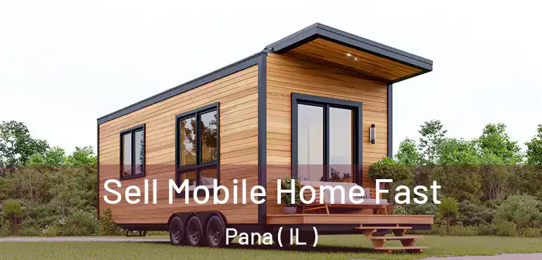  Sell Mobile Home Fast Pana ( IL )