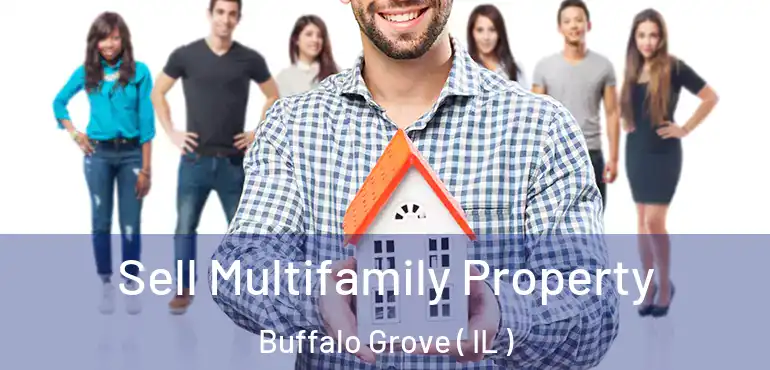  Sell Multifamily Property Buffalo Grove ( IL )