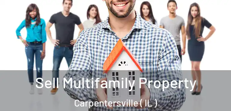  Sell Multifamily Property Carpentersville ( IL )