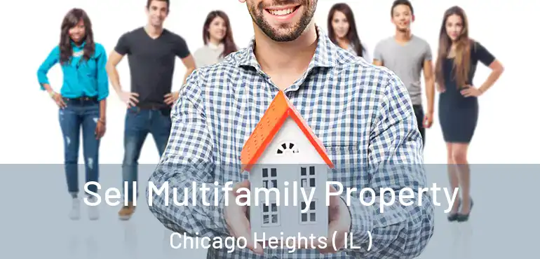  Sell Multifamily Property Chicago Heights ( IL )