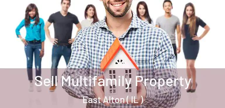  Sell Multifamily Property East Alton ( IL )