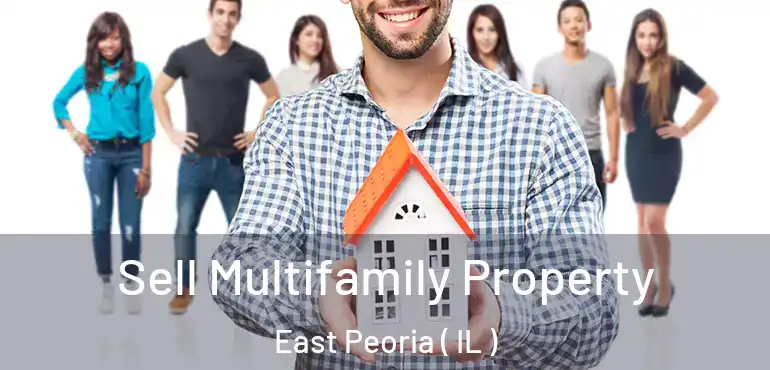  Sell Multifamily Property East Peoria ( IL )