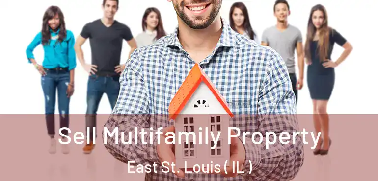  Sell Multifamily Property East St. Louis ( IL )
