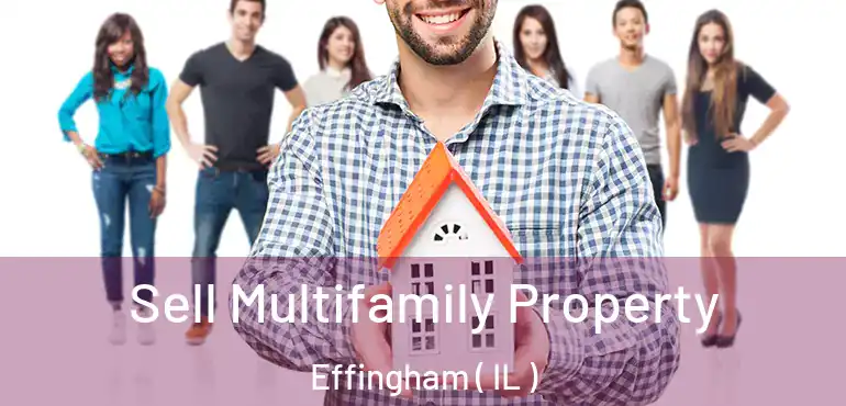  Sell Multifamily Property Effingham ( IL )