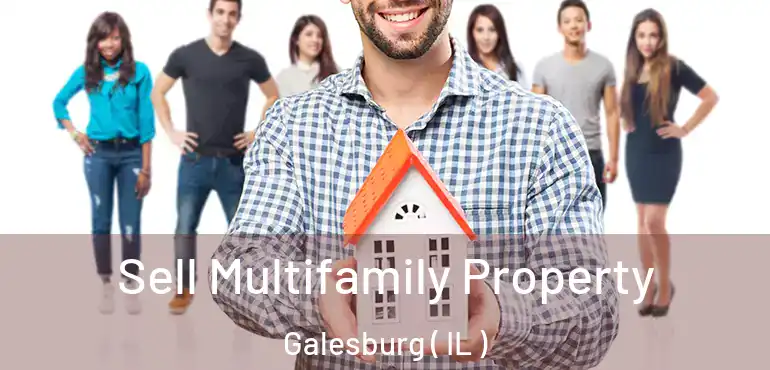  Sell Multifamily Property Galesburg ( IL )