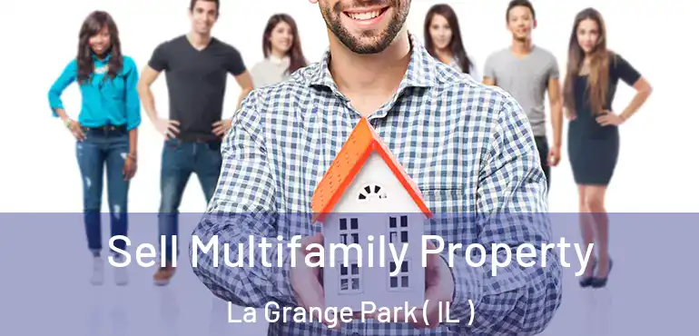  Sell Multifamily Property La Grange Park ( IL )