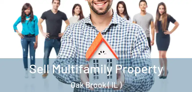  Sell Multifamily Property Oak Brook ( IL )