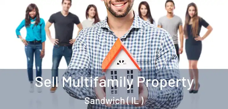  Sell Multifamily Property Sandwich ( IL )