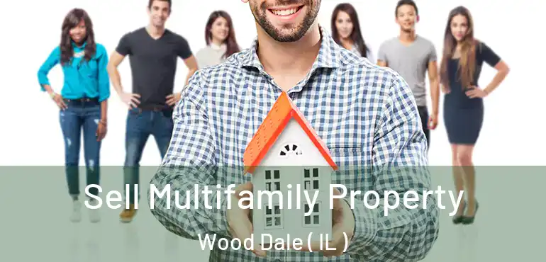  Sell Multifamily Property Wood Dale ( IL )