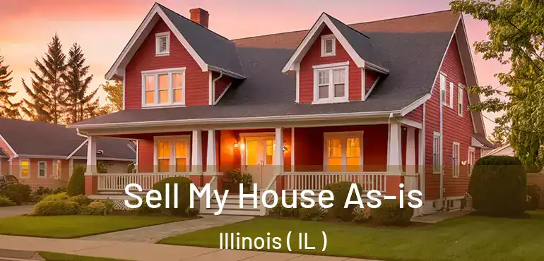  Sell My House As-is Illinois ( IL )