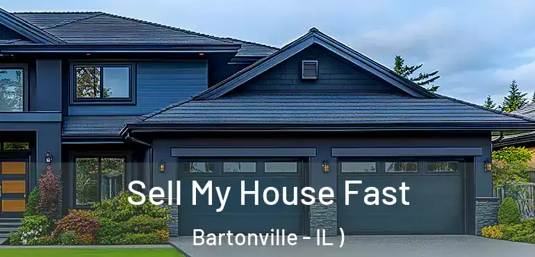  Sell My House Fast Bartonville - IL )